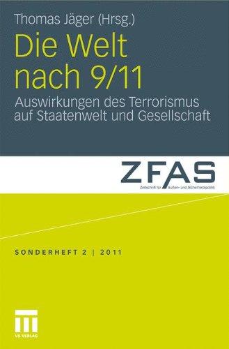 Die Welt nach 9/11: Auswirkungen des Terrorismus auf Staatenwelt und Gesellschaft (Zeitschrift für Außen- und Sicherheitspolitik - Sonderhefte)