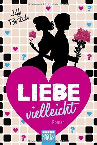 Liebe vielleicht: Roman