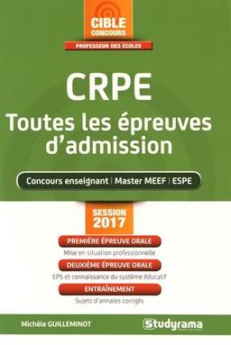 CRPE, toutes les épreuves d'admission : concours enseignant, master MEEF, ESPE : session 2017