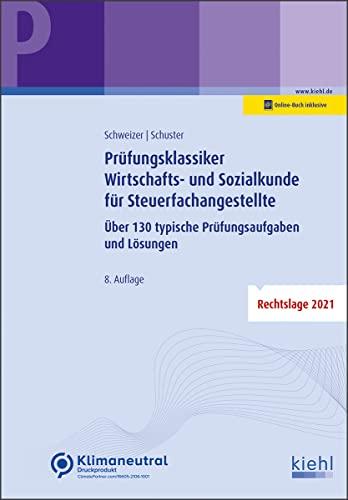 Prüfungsklassiker Wirtschafts- und Sozialkunde für Steuerfachangestellte: Über 130 typische Prüfungsaufgaben und Lösungen