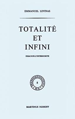 Totalité et infini: Essai sur l'extériorité (Phaenomenologica, 8, Band 8)