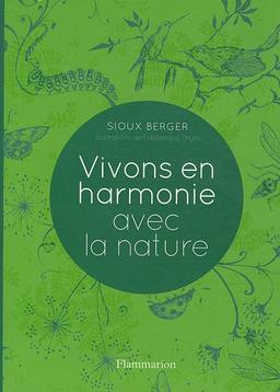 Vivons en harmonie avec la nature