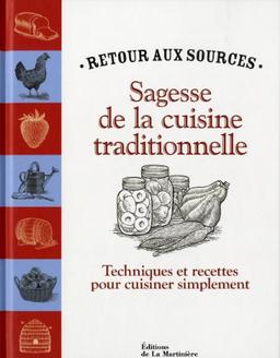 Sagesse de la cuisine traditionnelle : techniques et recettes pour cuisiner simplement