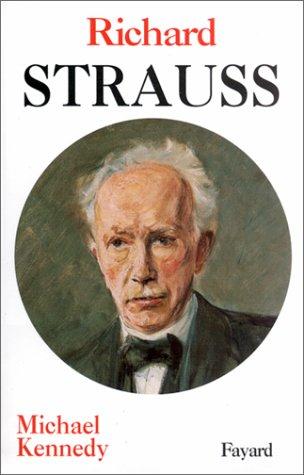 Richard Strauss : l'homme, le musicien, l'énigme