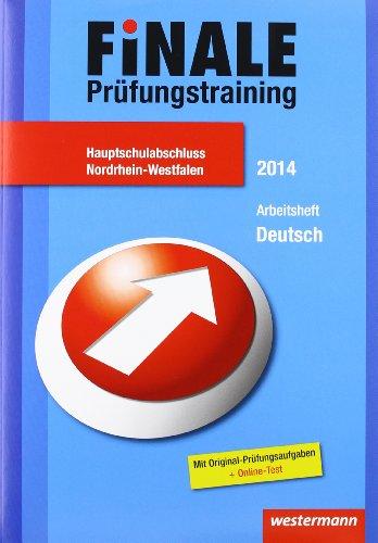 Finale - Prüfungstraining Hauptschulabschluss Nordrhein-Westfalen: Arbeitsheft Deutsch 2014 mit Lösungsheft