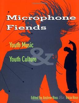 Microphone Fiends: Youth Music and Youth Culture