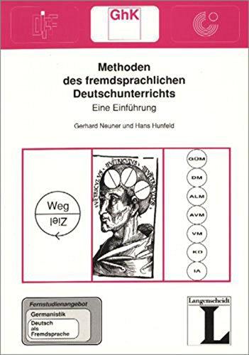 Methoden des fremdsprachlichen Deutschunterrichts: Eine Einführung (Das Fernstudienangebot Deutsch als Fremdsprache)