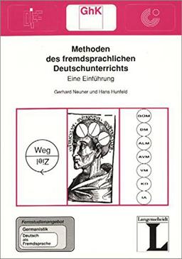 Methoden des fremdsprachlichen Deutschunterrichts: Eine Einführung (Das Fernstudienangebot Deutsch als Fremdsprache)