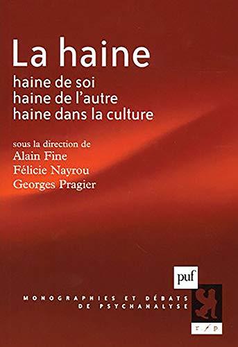 La haine : haine de soi, haine de l'autre, haine dans la culture