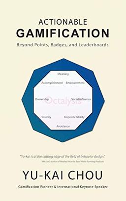 Actionable Gamification - Beyond Points, Badges, and Leaderboards