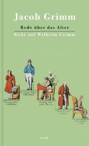 Rede über das Alter / Rede auf Wilhelm Grimm