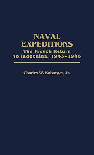 Naval Expeditions: The French Return to Indochina, 1945-1946