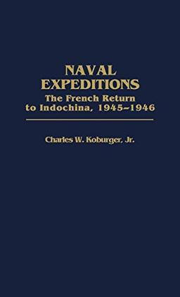 Naval Expeditions: The French Return to Indochina, 1945-1946