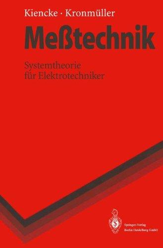 Meßtechnik: Systemtheorie für Elektrotechniker (Springer-Lehrbuch)