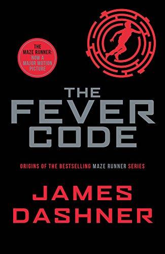 The Fever Code: The Maze Runner Prequel (Maze Runner Series)