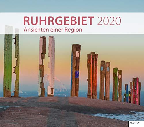 Ruhrgebiet 2020: Ansichten einer Region. Kalender 2020