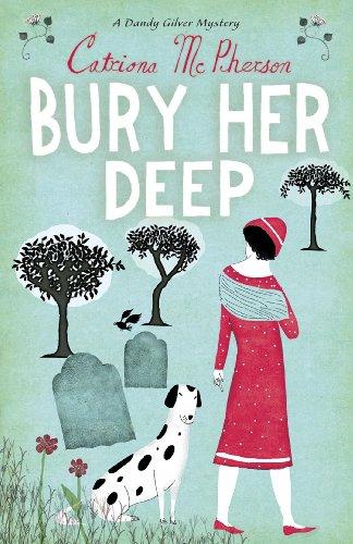 Bury Her Deep (Dandy Gilver Mystery)