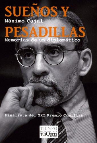 Sueños y pesadillas : memorias de un diplomático (Tiempo de Memoria, Band 80)