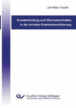 Kundenbindung und Wechselverhalten in der privaten Krankenversicherung