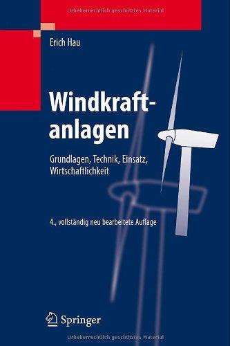 Windkraftanlagen: Grundlagen, Technik, Einsatz, Wirtschaftlichkeit (VDI-Buch)