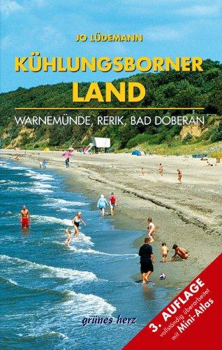 Kühlungsborner Land: Warnemünde, Rerik, Bad Doberan. Landschafts- und Reiseführer für Wanderer, Wassersportler, Rad- und Autofahrer. Spezieller Nautic-Service