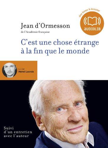 C'est une chose étrange à la fin que le monde : suivi d'un entretien avec l'auteur