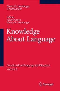 Knowledge About Language: Encyclopedia of Language and Education Volume 6