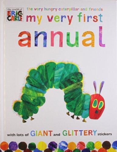 The Very Hungry Caterpillar and Friends: My Very First Annual