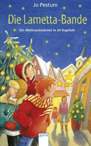 Die Lametta-Bande: Ein Weihnachtskrimi in 24 Kapiteln