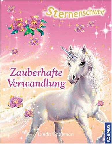 Sternenschweif. Zauberhafte Verwandlung: Drei magische Geschichten: Geheimnisvolle Verwandlung. Sprung in die Nacht. Der steinerne Spiegel