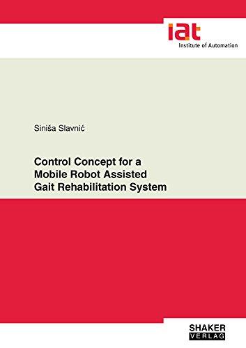 Control Concept for a Mobile Robot Assisted Gait Rehabilitation System (Publication Series of the Institute of Automation, University of Bremen, Band 1)