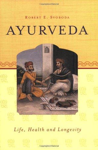 Ayurveda: Life, Health and Longevity