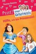 Unser Geheimnis 19: Hilfe, ich bin Prinzessin!: Mit Geheimbotschaften