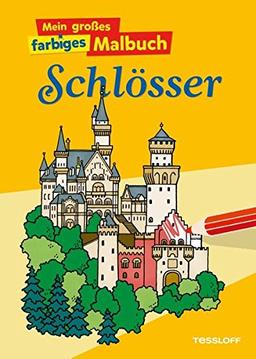 Mein großes farbiges Malbuch Schlösser (Malbücher und -blöcke)