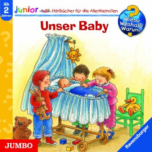 Wieso? Weshalb? Warum? - junior. Unser Baby