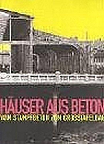 Häuser aus Beton: Vom Stampfbeton zum Großtafelbau