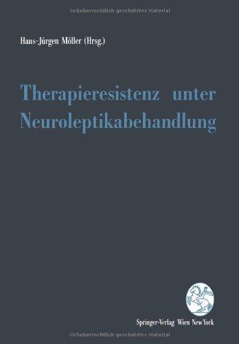 Therapieresistenz unter Neuroleptikabehandlung