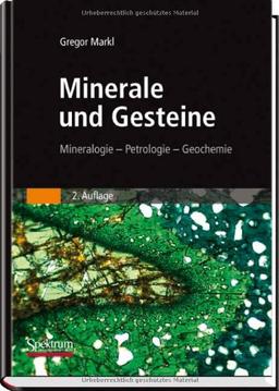 Minerale und Gesteine: Mineralogie - Petrologie - Geochemie