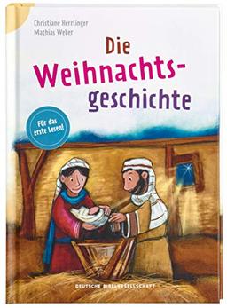 Die Weihnachtsgeschichte: Bibelgeschichten für das erste Lesen: Bibelgeschichten fr das erste Lesen