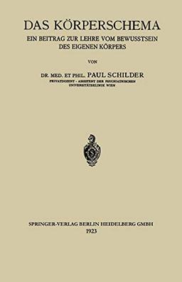 Das Körperschema: Ein Beitrag zur Lehre vom Bewusstsein des Eigenen Körpers