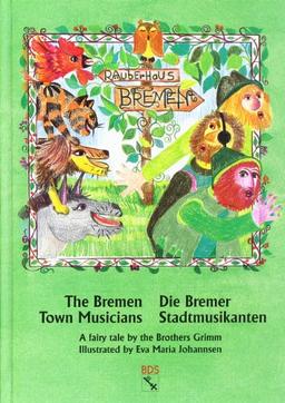 Die Bremer Stadtmusikanten / The Bremen Town Musicians