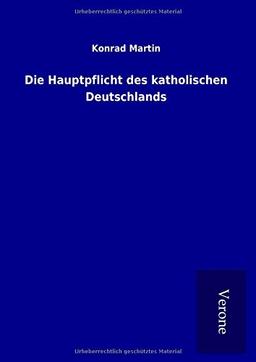 Die Hauptpflicht des katholischen Deutschlands