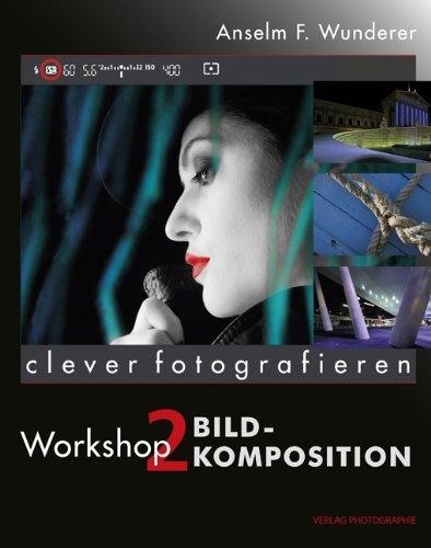 clever fotografieren: Workshop 2: Bildkomposition