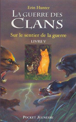 La guerre des clans : cycle 1. Vol. 5. Sur le sentier de la guerre