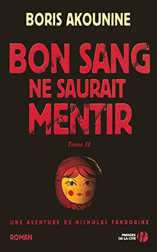 Une aventure de Nicholas Fandorine. Bon sang ne saurait mentir, 2