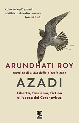 Azadi. Libertà, fascismo, fiction all'epoca del Coronavirus (Le fenici rosse)