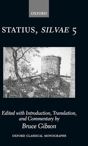 Statius Silvae 5 (Oxford Classical Monographs)