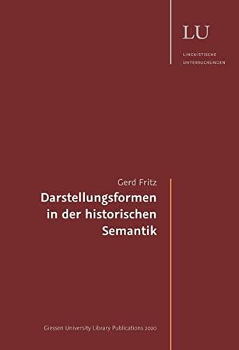 Darstellungsformen in der historischen Semantik (Linguistische Untersuchungen)