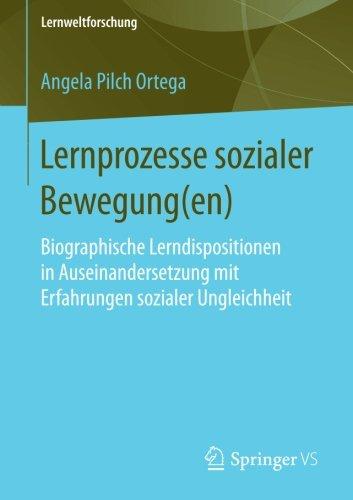 Lernprozesse sozialer Bewegung(en): Biographische Lerndispositionen in Auseinandersetzung mit Erfahrungen sozialer Ungleichheit (Lernweltforschung)