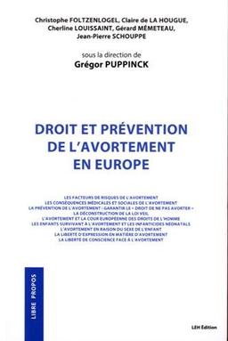 Droit et prévention de l'avortement en Europe : les facteurs de risques de l'avortement, les conséquences médicales et sociales de l'avortement...